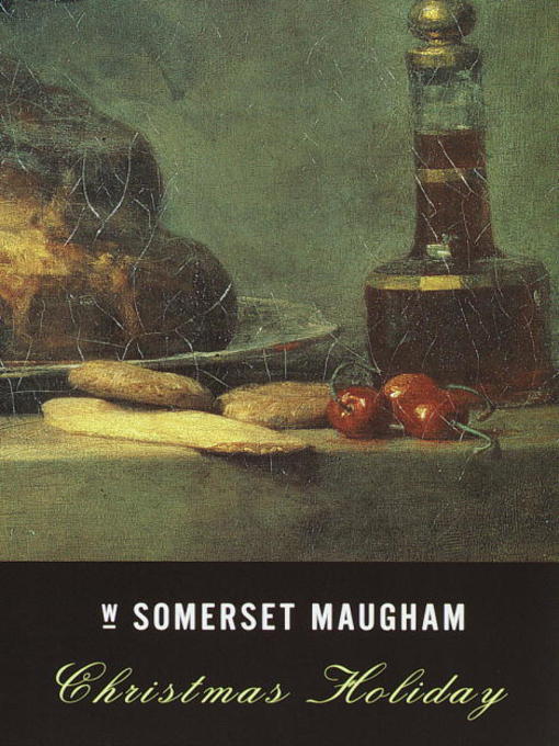 Title details for Christmas Holiday by W. Somerset Maugham - Available